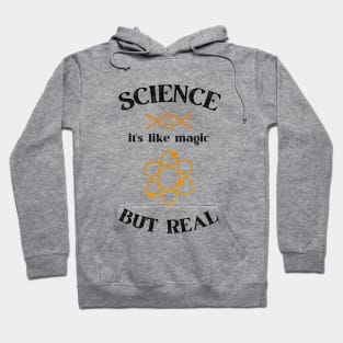 Science it's like magic but Real Hoodie